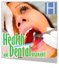 Dental and Health Insurance